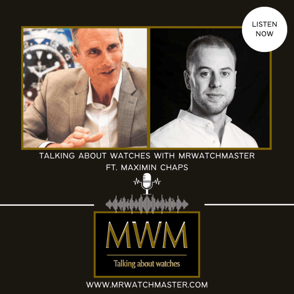 Podcast: Talking About Watches With MrWatchMaster Ft. Maximin Chapuis